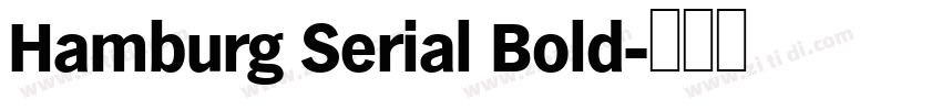 Hamburg Serial Bold字体转换